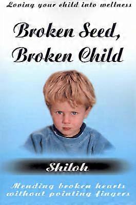 Broken Seed Broken Child