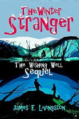 The Winter Stranger The Wishing Well Sequel