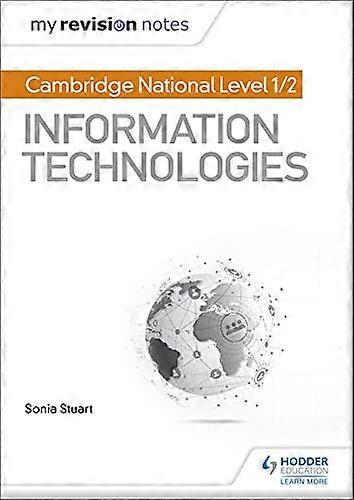 My Revision Notes: Cambridge National Level 1/2 Certificate in Information Technologies