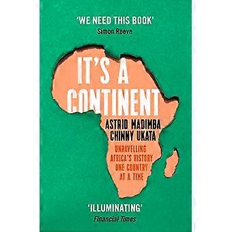 Its a Continent Unravelling Africas history one country at a time We need this book. SIMON REEVE