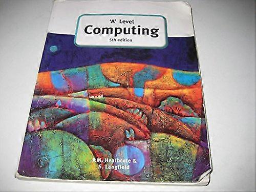 A Level Computing (5th Edition)