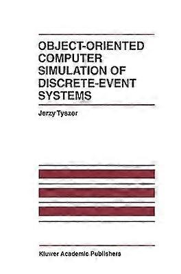 Object-Oriented Computer Simulation of Discrete-Event Systems