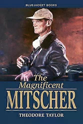 Magnificent Mitscher - Theodore Taylor