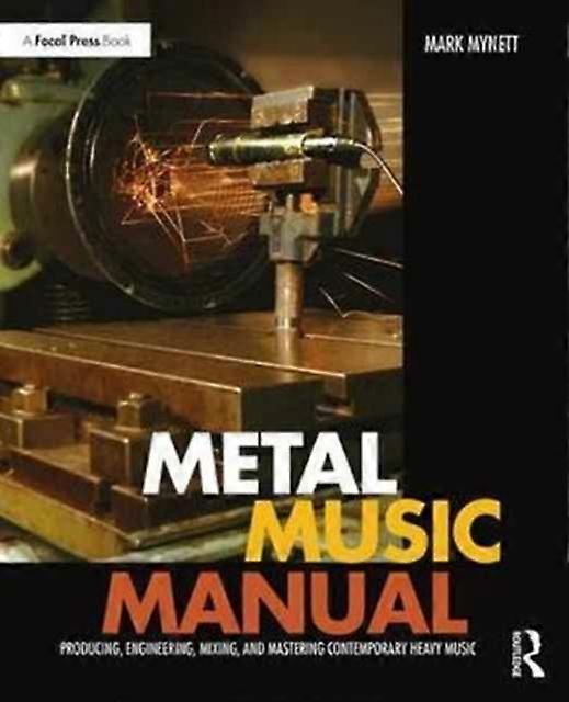 Metal Music Manual by Mark Mynett Paperback