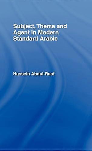 Subject Theme and Agent in Modern Standard Arabic
