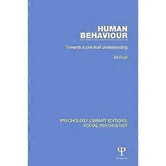 Human Behaviour Towards a practical understanding