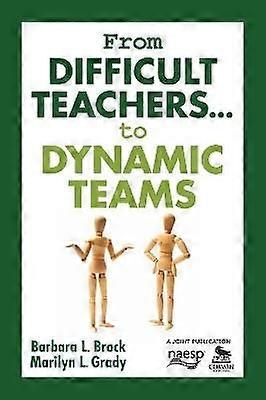 From Difficult Teachers . . . to Dynamic Teams