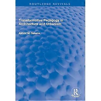 Transformatieve pedagogiek in architectuur en stedenbouw (Routledge Revivals)