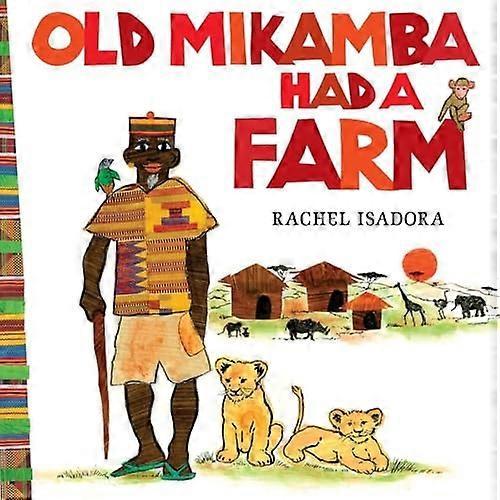 Old Mikamba Had A Farm