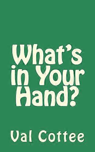 What's in Your Hand?
