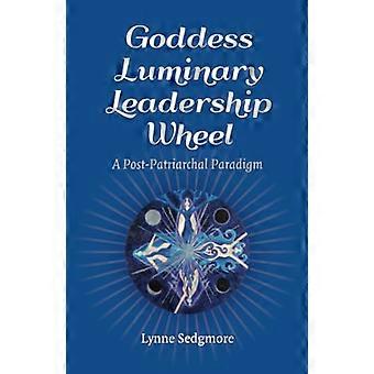 Godin Luminary Leadership Wheel: een post-patriarchaal paradigma