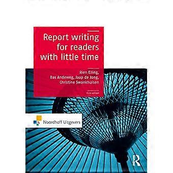 Raportin kirjoittaminen lukijoille, joilla on vähän aikaa (Routledge-Noordhoffin kansainväliset painokset)