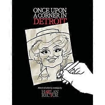 Dawno, dawno temu za rogiem w Detroit