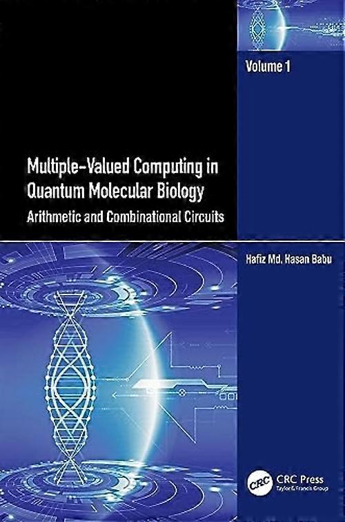 Multiple-Valued Computing in Quantum Molecular Biology : Arithmetic and Combinational Circuits