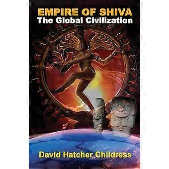 Das Reich Shivas: Die globale Zivilisation