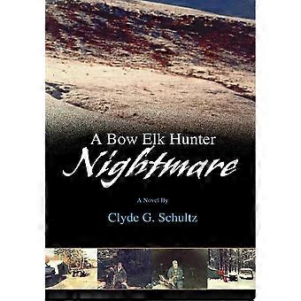 A bow elk hunter nightmare