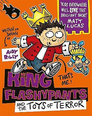 King Flashypants and the Toys of Terror