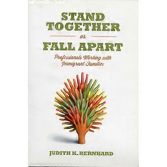 Stand Together Or Fall Apart - Judith K Bernhard