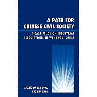 Caminho para a Sociedade Civil Chinesa: Um Estudo de Caso sobre Associações Industriais em Wenzho - Jianxing Yu - Capa Dura - Livro em Inglês - História
