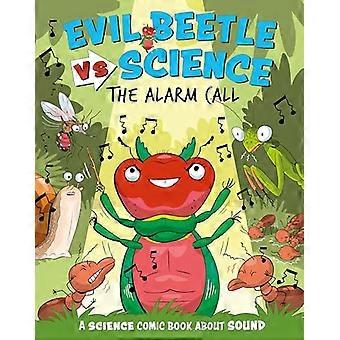 Evil Beetle Versus Science The Alarm Call A Science Comic Book About Sound