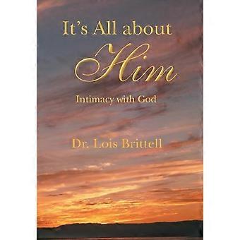 Tudo se resume a Ele: Intimidade com Deus - Lois Brittell - Capa dura - livro em inglês