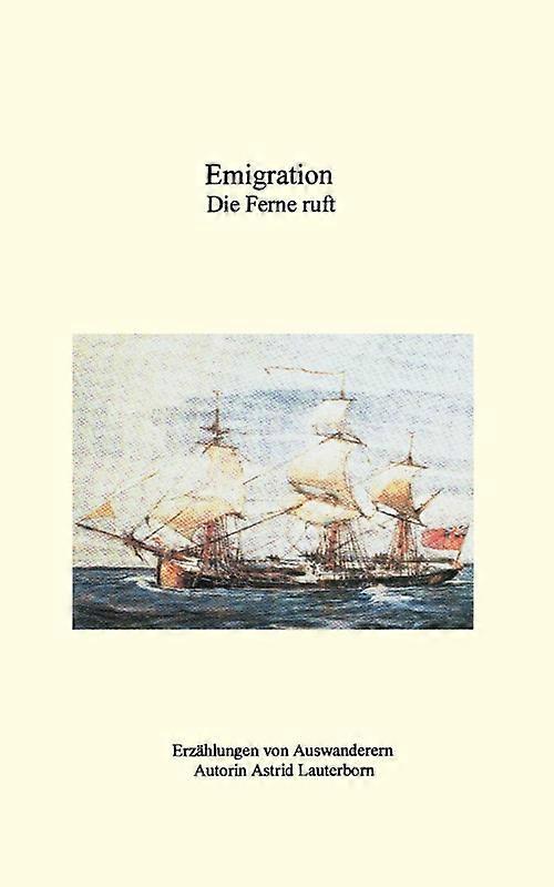Emigration Die Ferne Ruft
