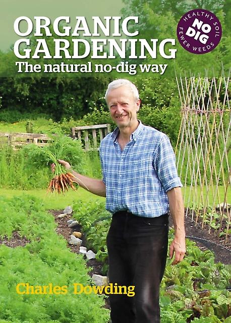 Organic Gardening by Charles Dowding Paperback