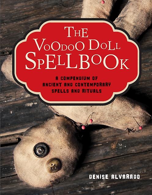 The Voodoo Doll Spellbook by Denise Alvarado Paperback