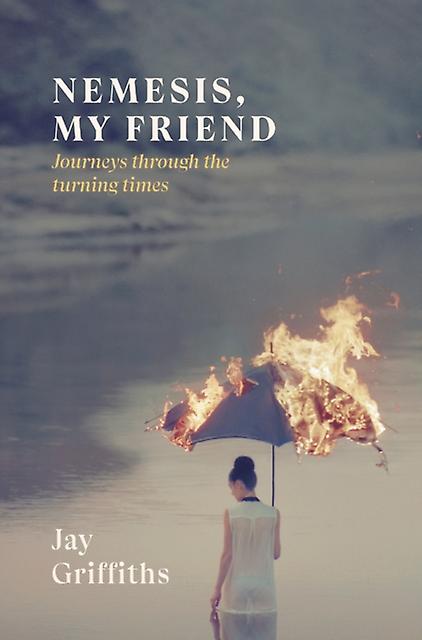Nemesis My Friend by Jay Griffiths Hardback Book