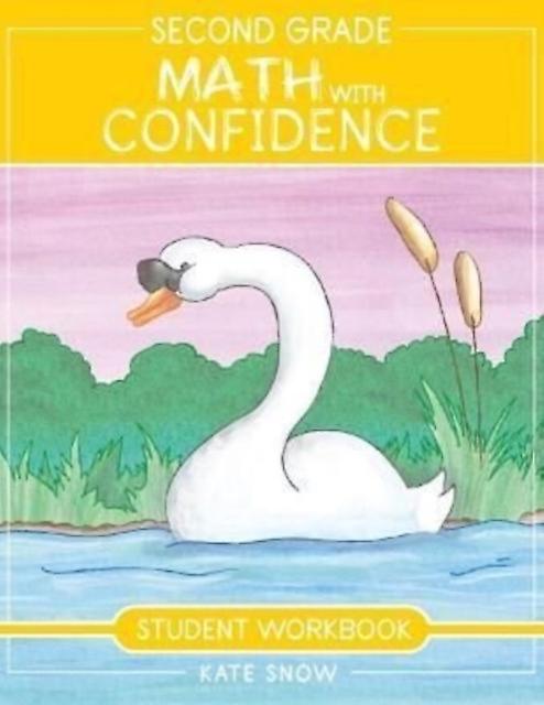 Second Grade Math With Confidence Student Workbook by Kate Snow Paperback
