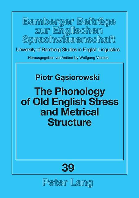 Phonology Of Old English Stress And Metrical Structure by Piotr Gasiorowski Paperback
