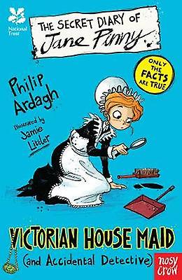 National Trust The Secret Diary Of Jane Pinny Victorian House Maid by Philip Ardagh Paperback