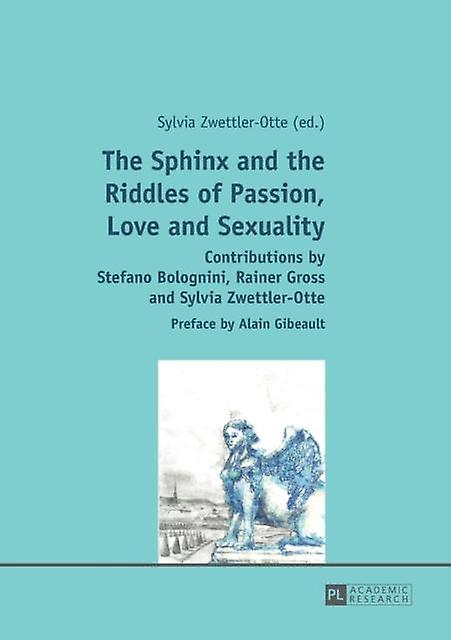 The Sphinx And The Riddles Of Passion Love And Sexuality Paperback