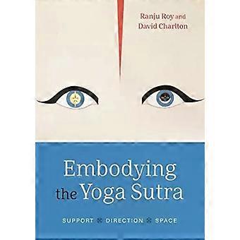 Embodying The Yoga Sutra - David Charlton