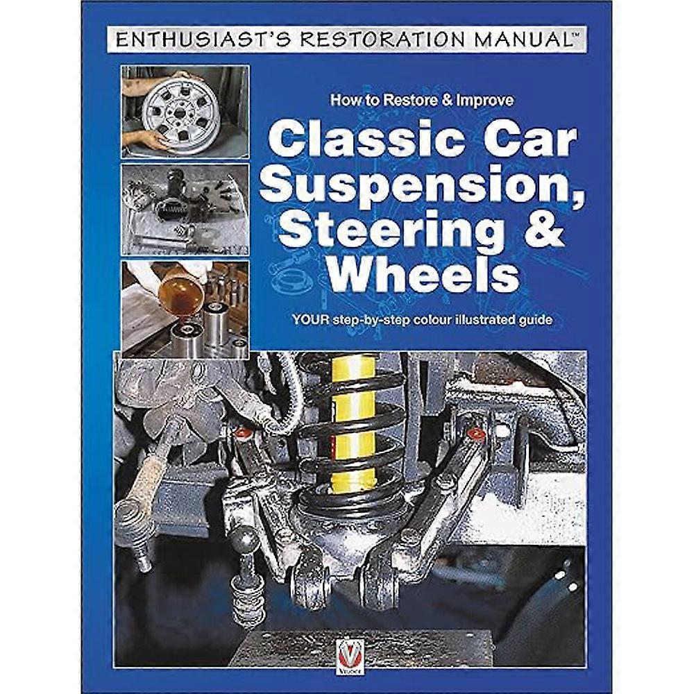 How to Restore & Improve Classic Car Susp/Steering/Wheels Book by Julian Parish