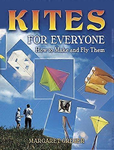 Kites For Everyone - Margaret Greger