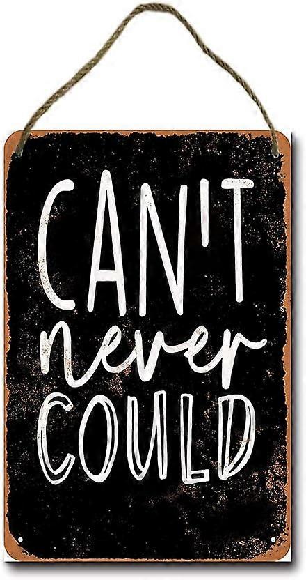 Can't Never Could (czarne tło) Retro wiszący drewniany znak 8 "x12"