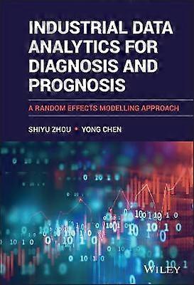 Industrial Data Analytics for Diagnosis and Prognosis