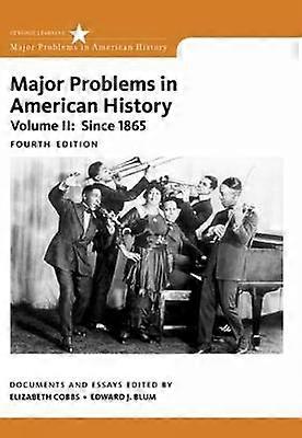 Major Problems in American History Volume II