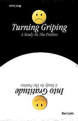 Turning Griping Into Gratitude