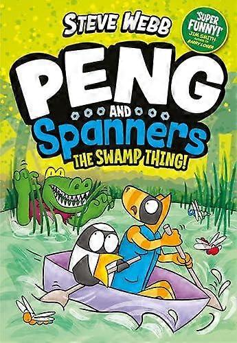 Peng And Spanners The Swamp Thing by Steve Webb Paperback