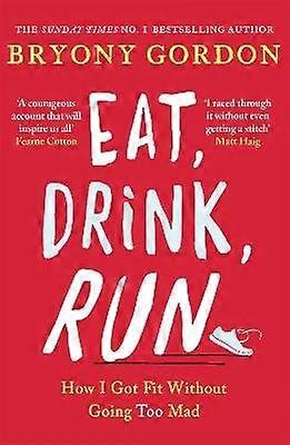 Eat Drink Run.