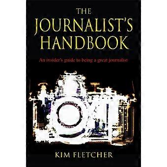 The Journalist's Handbook - Kim Fletcher