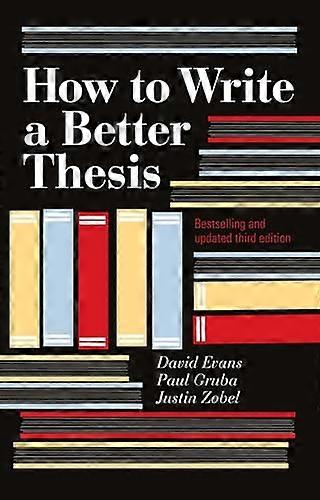 How To Write A Better Thesis (3rd Edition)