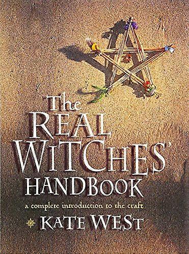 The Real Witches Handbook: The Definitive Handbook of Advanced Magical Techniques