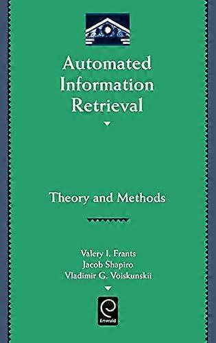 Automated Information Retrieval: Theory and Methods
