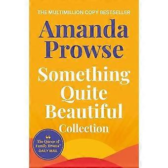 Algo Muito Belo: Sete Contos Magníficos da Rainha da Família - Amanda Prowse