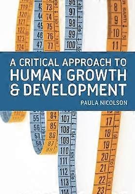 A Critical Approach to Human Growth and Development