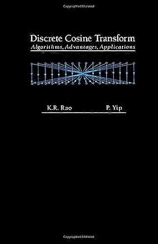 Discrete Cosine Transform: Algorithms, Advantages, Applications