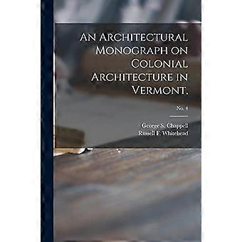 Monographie architecturale sur l’architecture coloniale au Vermont ; N° 4